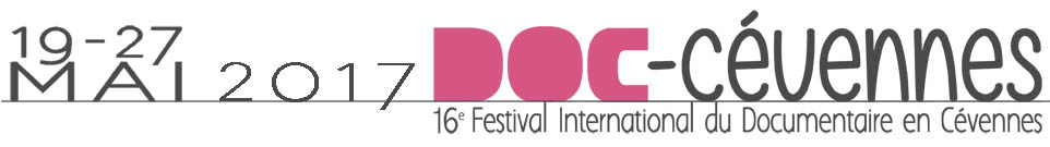 Du 19 au 27 mai 2017. DOC-Cévennes - 16e Festival International du Documentaire en Cévennes