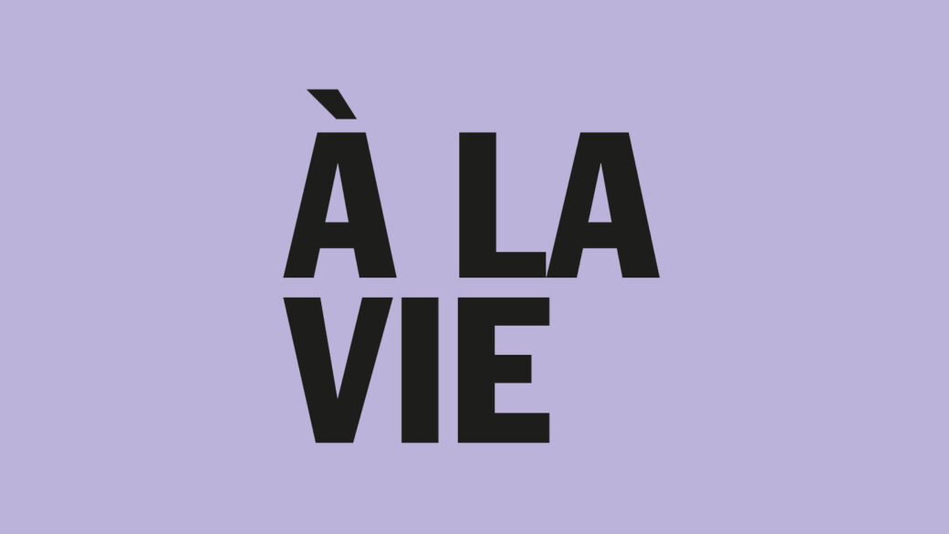 A la vie