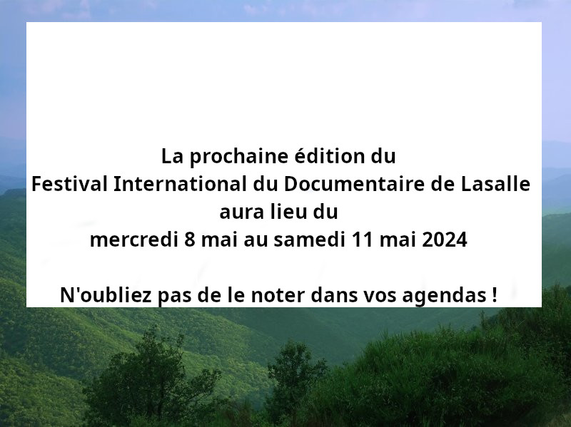 Festival international du documentaire Lasalle en Cévennes - 22e édition, du 17 au 20 mai 2023